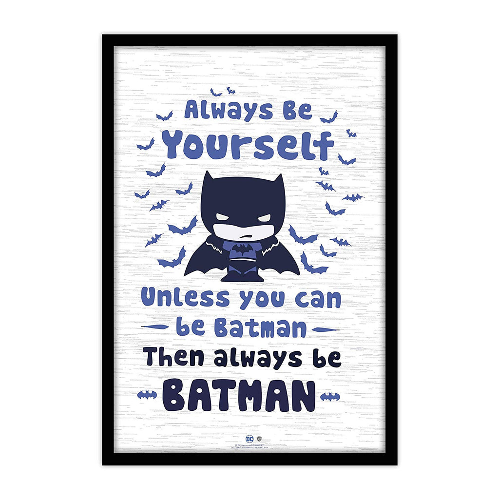 – be Poster Comics Stuff Epic yourself DC Always Batman